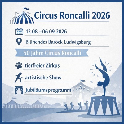 Circus Roncalli gastiert 2026 zum Jubiläum im Blühenden Barock